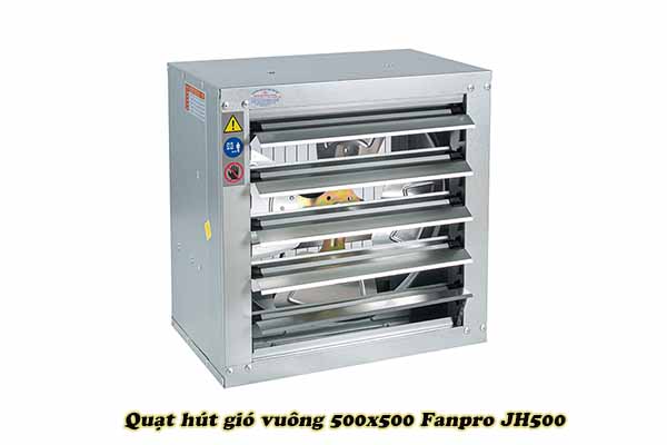 Quạt hút gió vuông 500x500 Fanpro JH500