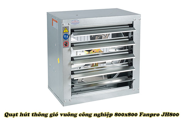 Quạt hút thông gió vuông công nghiệp 800x800 Fanpro JH800