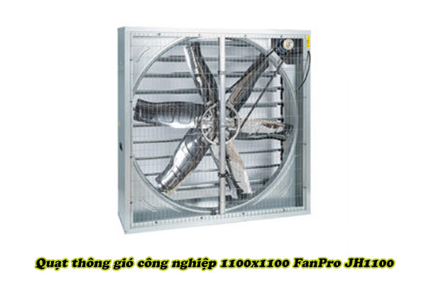 Quạt thông gió công nghiệp 1100x1100 FanPro JH1100