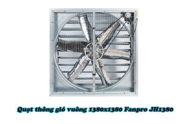 Quạt thông gió vuông 1380x1380 Fanpro JH1380