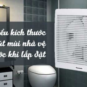 kích thước quạt hút mùi nhà vệ sinh