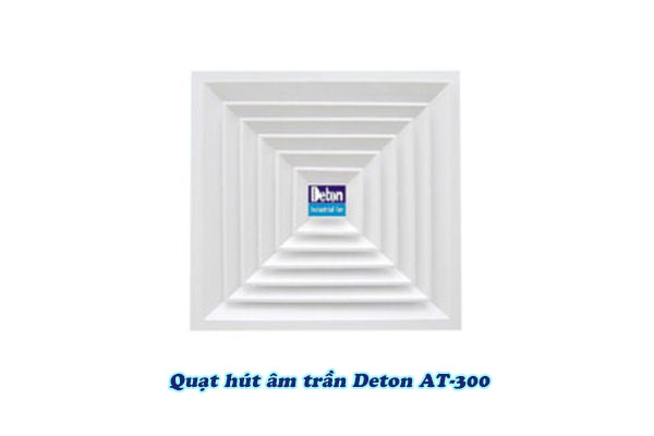 Quạt hút âm trần Deton AT-300