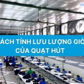 cách tính lưu lượng gió của quạt hút
