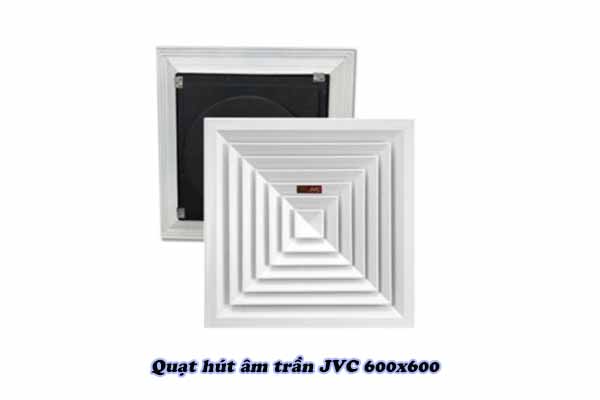 Quạt hút âm trần JVC 600x600