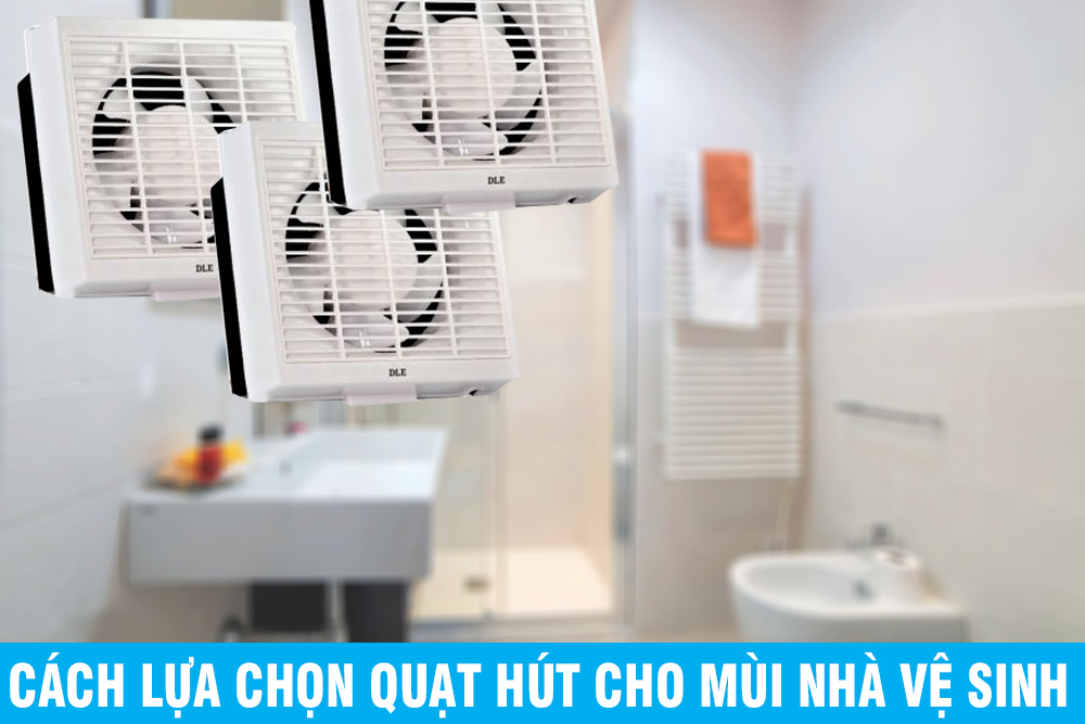 Quạt hút mùi nhà vệ sinh là gì? Phân loại, cách tối ưu hóa hệ thống khử mùi, chống ẩm 2 quạt hút mùi nhà vệ sinh 5