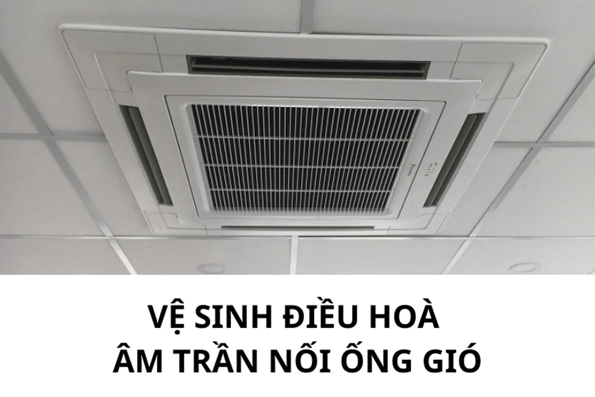 cách vệ sinh dàn lạnh âm trần nối ống gió 3